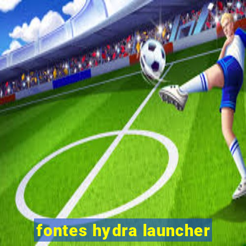 fontes hydra launcher